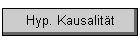 Hyp. Kausalitt